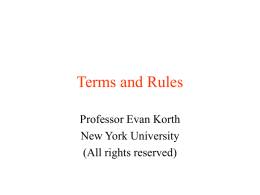 Terms and Rules Professor Evan Korth New York University (All rights reserved) Class • The main building blocks of Java programs. • Defines objects of.
