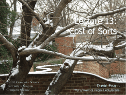 Lecture 13: Cost of Sorts  CS150: Computer Science University of Virginia Computer Science  David Evans  http://www.cs.virginia.edu/evans.