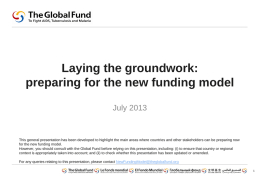 Laying the groundwork: preparing for the new funding model July 2013  This general presentation has been developed to highlight the main areas where.