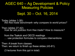 AGEC 640 – Ag Development & Policy Measuring Policies Sept. 30 – Oct.
