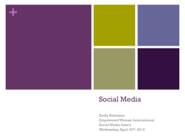 +  Social Media Emily Robinson Empowered Women International Social Media Intern Wednesday, April 23rd, 2012
