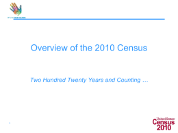 Overview of the 2010 Census  Two Hundred Twenty Years and Counting …