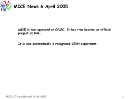 MICE News 6 April 2005  MICE is now approved at CCLRC.