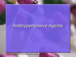 Antihypertensive Agents  Copyright © 2002, 1998, Elsevier Science (USA). All rights reserved.