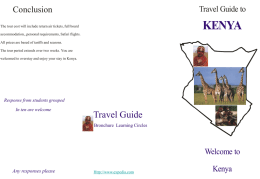 Travel Guide to  Conclusion  KENYA  The tour cost will include return air tickets, full board accommodation, ,personal requirements, Safari flights. All prices are based of.