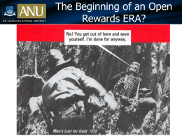 The Beginning of an Open Rewards ERA? Improving Access to Australian Research 1 Open Access and Innovation 2 Open Access Monographs Colin Steele, Emeritus.