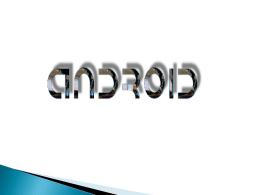 What is Android? •Android is a mobile operating system developed by Google and is based upon the Linux kernel and GNU software. •It was initially.