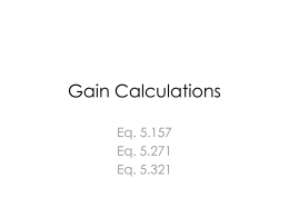 Gain Calculations Eq. 5.157 Eq. 5.271 Eq. 5.321 Outline • Derive Voltage Gain for – Common-emitter amplifier – Common-base amplifier – Common -collector amplifier  • Pre-requisite – Terminal resistance.