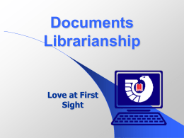 Documents Librarianship  Love at First Sight How Does Government Affect YOUR Life?            Family Health Income Housing Community Recreation Students Business Family   Marriage license  Birth certificate  Divorce decree  Child support  Death certificate  Funeral home.