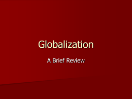 Globalization A Brief Review Osama in the Globalized World  Telecasting  from a cave  – The contradictions: the outfit, AK-47, etc.  CNN and Al-Jazeera collaborating 