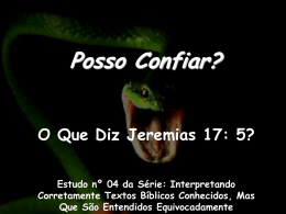 Posso Confiar? O Que Diz Jeremias 17: 5? Estudo nº 04 da Série: Interpretando Corretamente Textos Bíblicos Conhecidos, Mas Que São Entendidos Equivocadamente.