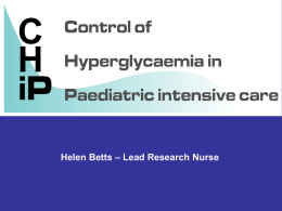 C H Helen Betts – Lead Research Nurse PICS-SG Cambridge 2005 C H  The CHIP Trial – Developed jointly by PICS-SG clinicians and LSHTM Clinical Trials.