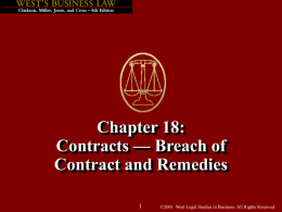 Chapter 18: Contracts — Breach of Contract and Remedies ©2001 West Legal Studies in Business.