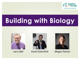 Building with Biology  Larry Bell  David Sittenfeld  Megan Palmer New opportunities Building with Biology  Larry Bell  David Sittenfeld  Megan Palmer.
