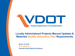 Locally Administered Projects Manual Updates & Materials Quality Assurance Plan Requirements March 19, 2015 W.