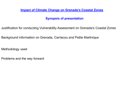 Impact of Climate Change on Grenada’s Coastal Zones Synopsis of presentation  Justification for conducting Vulnerability Assessment on Grenada’s Coastal Zones Background information on.
