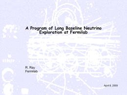 A Program of Long Baseline Neutrino Exploration at Fermilab  R. Ray Fermilab  April 8, 2005