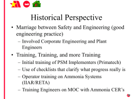 Swift  Historical Perspective • Marriage between Safety and Engineering (good engineering practice) – Involved Corporate Engineering and Plant Engineers  • Training, Training, and more Training – Initial.