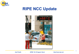 RIPE NCC Update  Axel Pawlik  .  APNIC 16, 22 August, Seoul  . http://www.ripe.net in the Netherlands and lage Droogte“Dried in Nederland en record record low water positions” waterstanden • (links) In de ochtenduren.