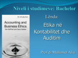 Lënda:  Etika në Kontabilitet dhe Auditim Prof.dr.Muhamet Aliu Ligjeratë  Mbrojtja e pavarësisë profesionale të kontabilistëve dhe auditorëve  Prof.dr.M.Aliu.