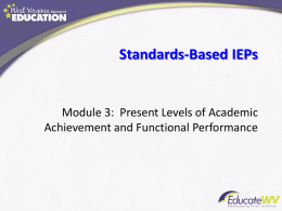 Standards-Based IEPs  Module 3: Present Levels of Academic Achievement and Functional Performance.