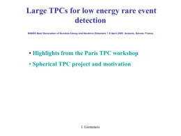 Large TPCs for low energy rare event detection NNN05 Next Generation of Nucleon Decay and Neutrino Detectors 7-9 April 2005 Aussois, Savoie,