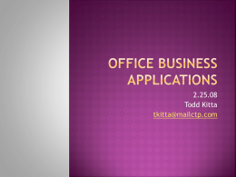 2.25.08 Todd Kitta tkitta@mailctp.com  Covenant  Technology Partners  Professional Windows Workflow Foundation  History  of Office Development  Explanation of OBAs  Architecture of the Office.