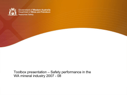 Toolbox presentation – Safety performance in the WA mineral industry 2007 - 08
