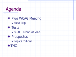 Agenda Plug WCAG Meeting   Field Trip  Tests   60-83: Mean of 70.4  Prospectus   Topics roll-call  TNC The Transnational Corporation TNC=MNC=MNE Significance Macro-Level Theory: Circuits of Capital Micro-Level Theory: Thursday Models of TNC development In.