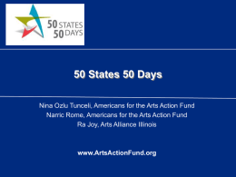 50 States 50 Days Nina Ozlu Tunceli, Americans for the Arts Action Fund Narric Rome, Americans for the Arts Action Fund Ra Joy,