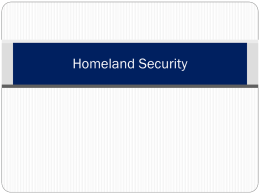 Homeland Security Learning Topics  Purpose   Introduction  History  Homeland Security Act   Homeland Defense  Terrorism  Advisory System  Keeping yourself safe.