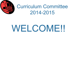 Curriculum Committee 2014-2015  WELCOME!! Curriculum Committee 2014-2015 Scope and Function of the Committee as articulated in the bylaws of the Santa Monica College Academic Senate, revised Spring 2009