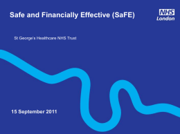 Safe and Financially Effective (SaFE) St George’s Healthcare NHS Trust Text  15 September 2011 1 Footnote SOURCE: Source.