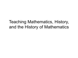 Teaching Mathematics, History, and the History of Mathematics Dedicated to the memory of Louise Karlquist (who knew all the QA numbers by heart)