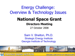 Energy Challenge: Overview & Technology Issues National Space Grant Directors Meeting 27 October 2008  Sam V.
