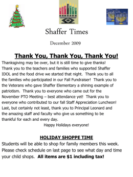 Shaffer Times December 2009  Thank You, Thank You, Thank You! Thanksgiving may be over, but it is still time to give thanks! Thank you.