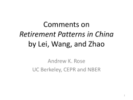Comments on Retirement Patterns in China by Lei, Wang, and Zhao Andrew K.