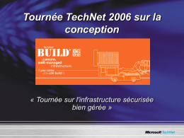 Tournée TechNet 2006 sur la conception  « Tournée sur l'infrastructure sécurisée bien gérée »
