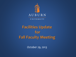 Facilities Update for Fall Faculty Meeting October 29, 2013 Topics 1. Current/Upcoming Projects 2. Campus Master Plan 3.
