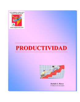 PRODUCTIVIDAD  Rodolfo E. Biasca R. Biasca & Asociados Contenido  Competitividad y Productividad  Concepto, Medición y Análisis de la Productividad  El Aumento de la Productividad. El ejemplo de.