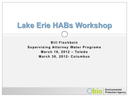 Lake Erie HABs Workshop Bill Fischbein S u p e r vi s i n g At t o r n e.