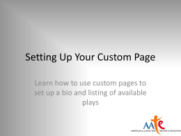 Setting Up Your Custom Page Learn how to use custom pages to set up a bio and listing of available plays.