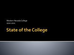 Western Nevada College 2010-2011 •  Institutional Accomplishments  •  Interesting Data  •  Remaining Challenges   The college received a clean bill of health from our regional accreditation agency (NWCCU)    NWCCU.