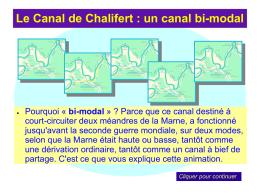 Le Canal de Chalifert : un canal bi-modal  ●  Pourquoi « bi-modal » ? Parce que ce canal destiné à court-circuiter deux méandres.