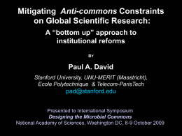 Mitigating Anti-commons Constraints on Global Scientific Research: A “bottom up” approach to institutional reforms BY  Paul A.