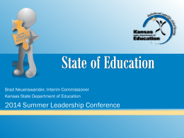 Brad Neuenswander, Interim Commissioner Kansas State Department of Education  2014 Summer Leadership Conference.
