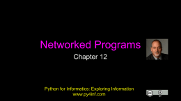 Networked Programs Chapter 12  Python for Informatics: Exploring Information www.py4inf.com Unless otherwise noted, the content of this course material is licensed under a.