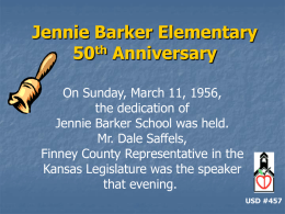 Jennie Barker Elementary 50th Anniversary On Sunday, March 11, 1956, the dedication of Jennie Barker School was held. Mr.