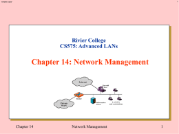 11/7/2015 02:47  Rivier College CS575: Advanced LANs  Chapter 14: Network Management  Chapter 14  Network Management.