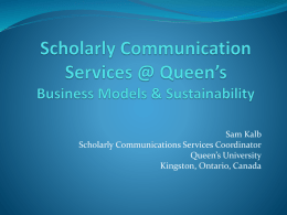 Sam Kalb Scholarly Communications Services Coordinator Queen’s University Kingston, Ontario, Canada Synergies Canada's SSH Research Infrastructure  A not-for-profit platform for the publication and the  dissemination.